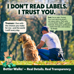 Golden retriever beside a seated man in a park. Speech bubbles explain the named materials, certifications, USA origin and coreless design of Better Walks dog bags.