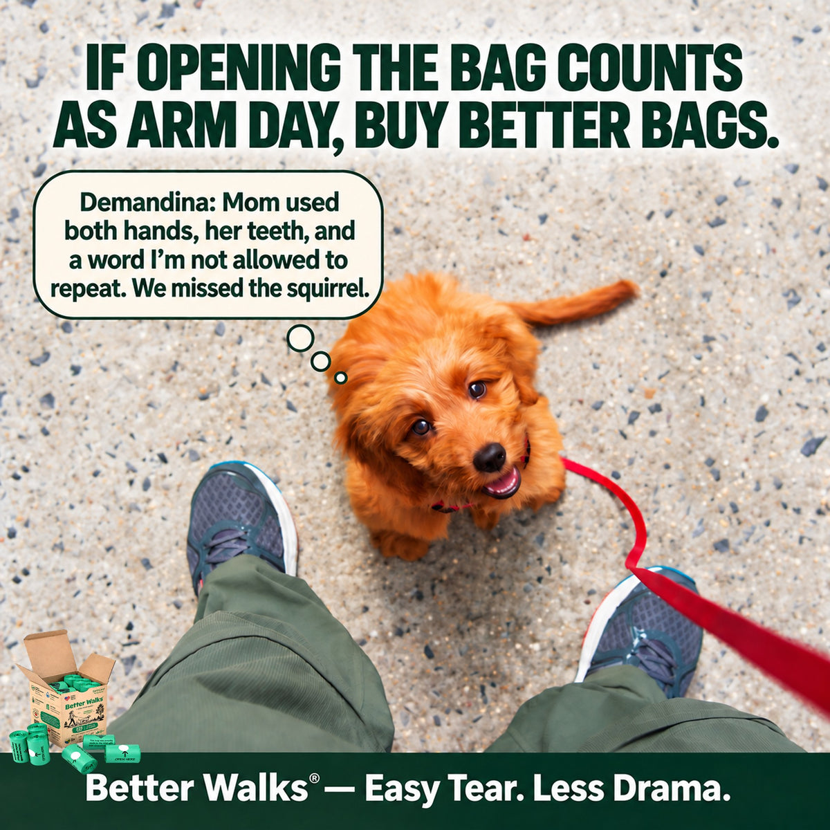 Small brown dog on a red leash looks up at a walker. A playful pooh bags dialogue describes a difficult opening experience and promotes easier tearing.